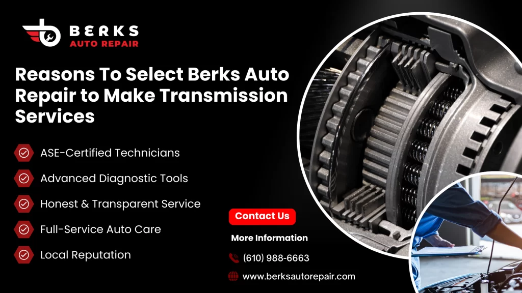 Reasons To Select Berks Auto Repair to Make Transmission Services