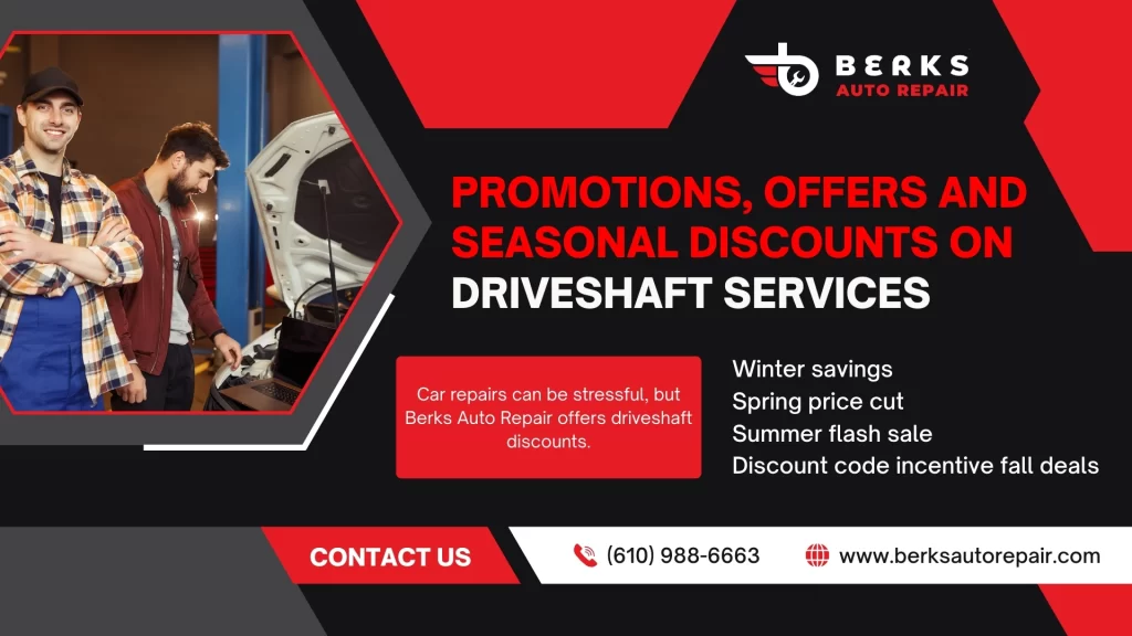 Promotions, Offers and Seasonal discounts on Driveshaft Services